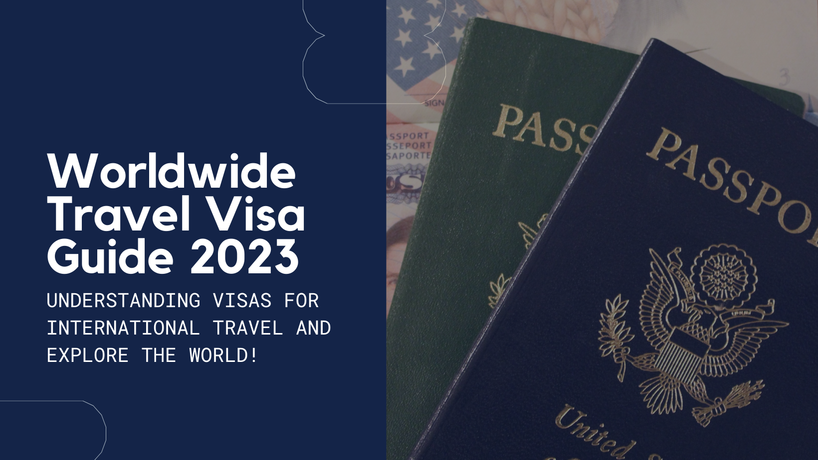 A Comprehensive Worldwide Travel Visa Guide 2023