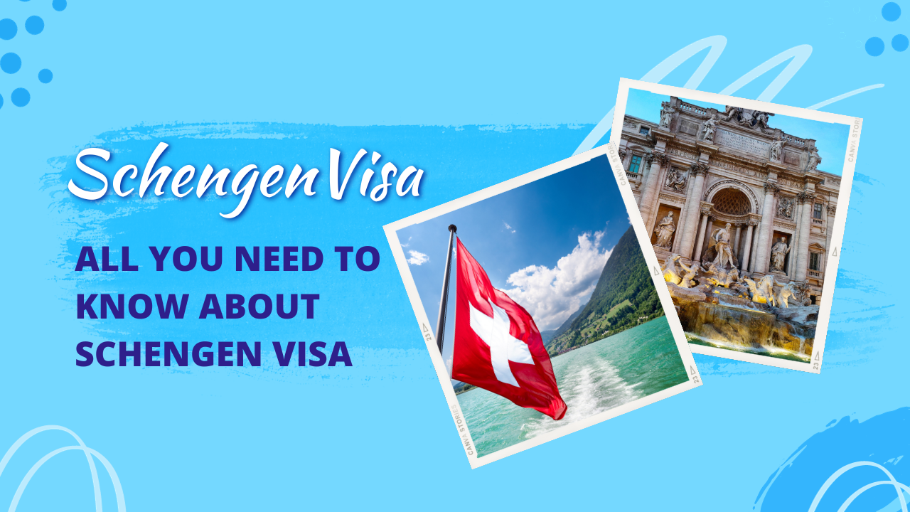 Schengen Visa Information: All You Need to Know About Schengen Visa